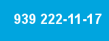939 222-11-17